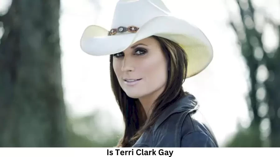 Is Terri Clark Gay? Age, Height, Net Worth